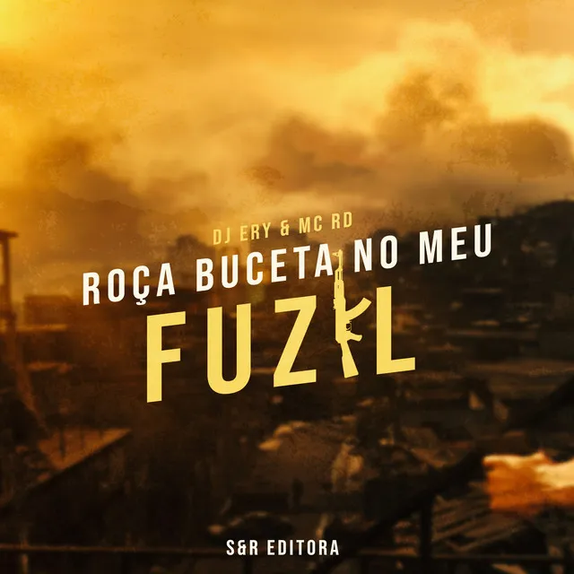 Roça Buceta no Meu Fuzil