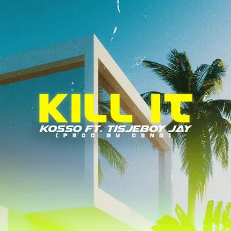 Kill It by Tisjeboyjay