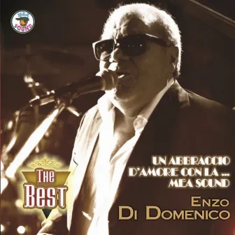 The Best: Un abbraccio d'amore con la... Mea sound by Enzo Di Domenico