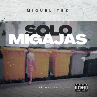 SÓLO MIGAJAS by Miguelitez