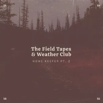 Home Keeper Pt. 2 by Weather Club