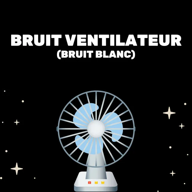 Bruit Ventilateur (Bruit Blanc)