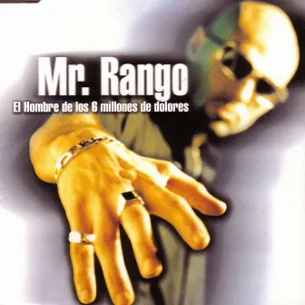 El Hombre de los seis millones de Dolores by Mr. Rango