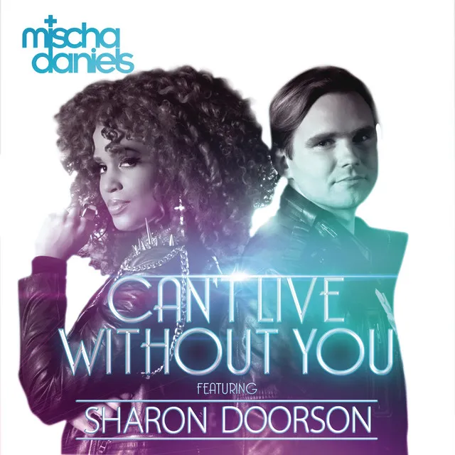 Can't Live Without You (feat. Sharon Doorson)