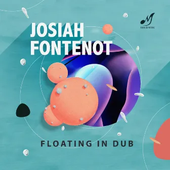 Floating In Dub by Josiah Fontenot