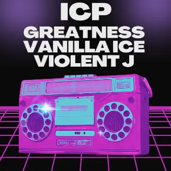 Icp by Greatness