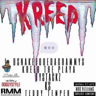 Kreep (feat. Kreed the Playa, Tystackz, KS & Teddy Temper) by Dsnake Fooeda Grammys