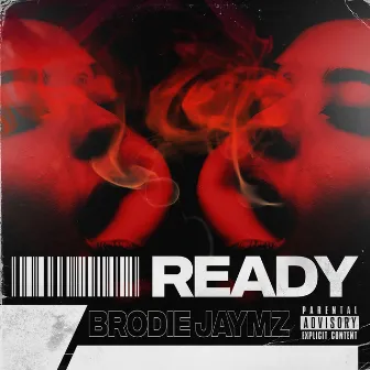 Ready by Brodie Jaymz