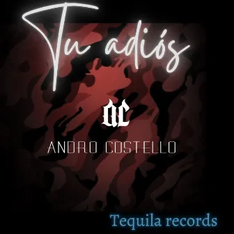 TU ADIOS by Andro Costello