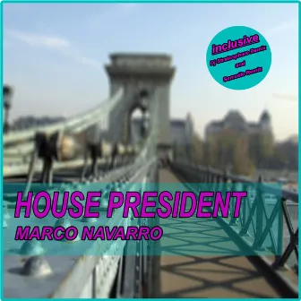 House President by Marco Navarro