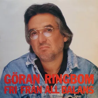 Fri från all balans by Göran Ringbom