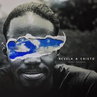 Revela a Cristo by Isaac Salinas