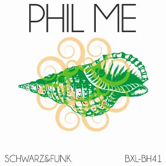 Phil Me by Schwarz & Funk