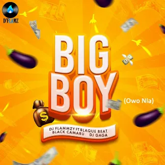 BIG BOY (Owo nla) by DJ Flammzy