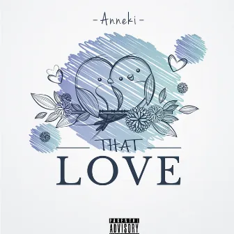 That Love by Anneki