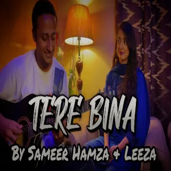 Tere Bina by Sameer Hamza