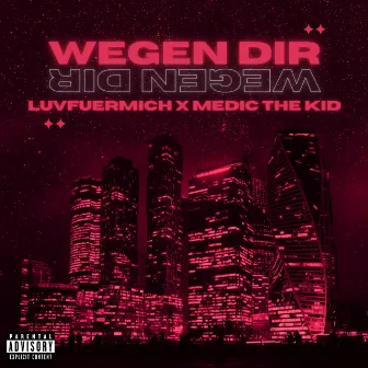 WEGEN DIR by luvfuermich