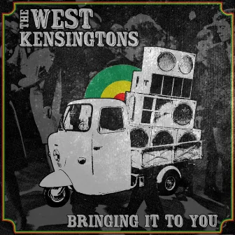 Bringing It to You by The West Kensingtons