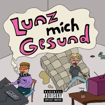 Lunz mich gesund by Billyboi Jackson