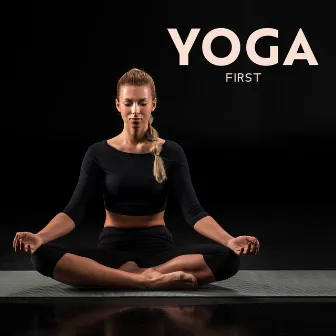 Yoga First: Morning Practice for Better Day by Yoga Health Academy