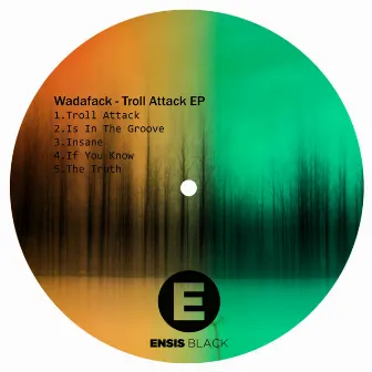 Troll Attack EP by Wadafack