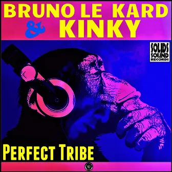 Perfect Tribe by Kinky