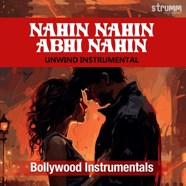 Nahin Nahin Abhi Nahin (Unwind Instrumental)