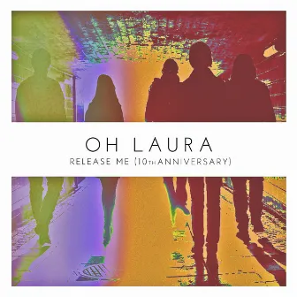 Release Me (10th Anniversary) by Oh Laura