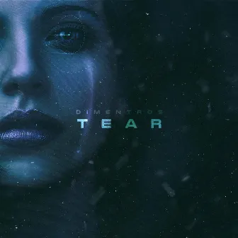 Tear by Dimentros