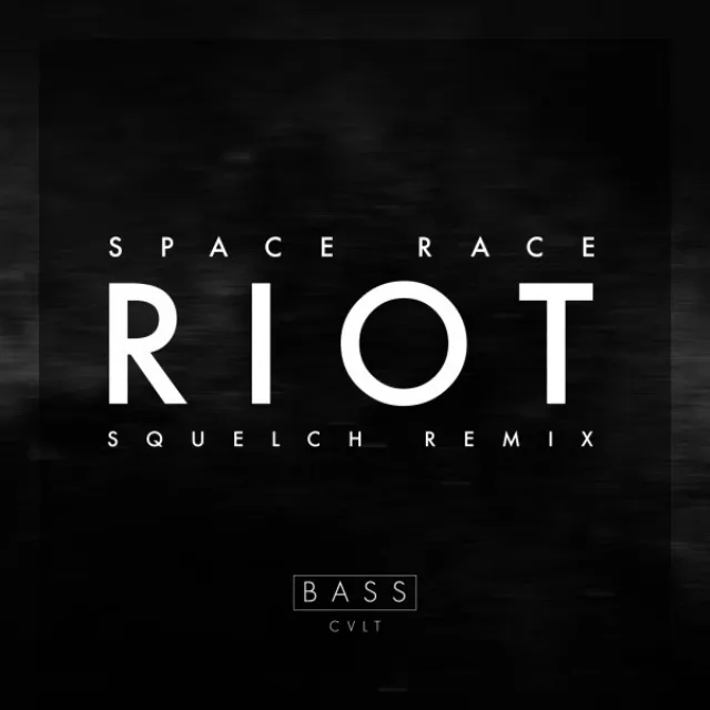 Riot - Squelch Remix