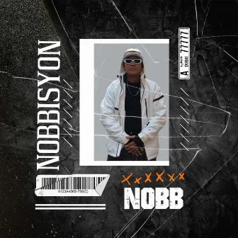 Nobbisyon by Nobb