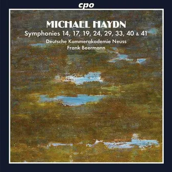 Haydn: Symphonies Nos. 14, 17, 19, 24, 29, 33, 40 & 41 by German Chamber Academy Neuss