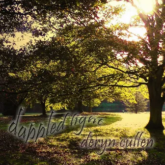 Dappled Light by Deryn Cullen