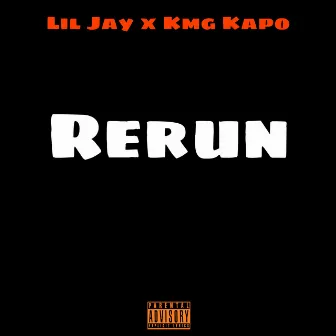 ReRun by Lil Jay