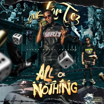 All or Nothing by YMC Lor Tez