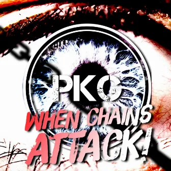 When Chains Attack! by PKG