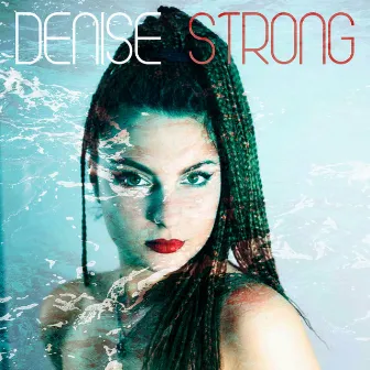 Strong by Denise