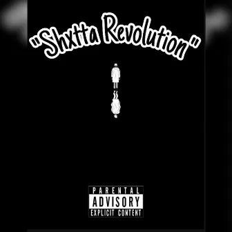 Shxtta Revolution by Lil YattaTFC