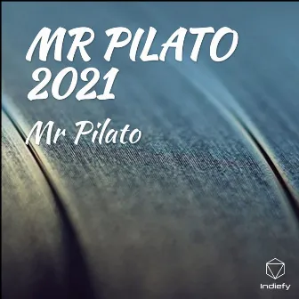 MR PILATO 2021 by Mr Pilato