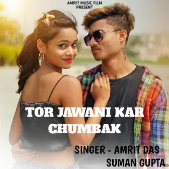 Tor Jawani Kar Chumbak (Nagpuri Song) by Amrit Das