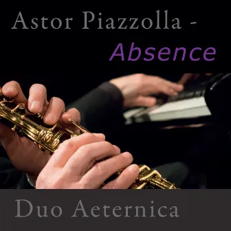 Astor Piazzolla - Absence by Love Derwinger