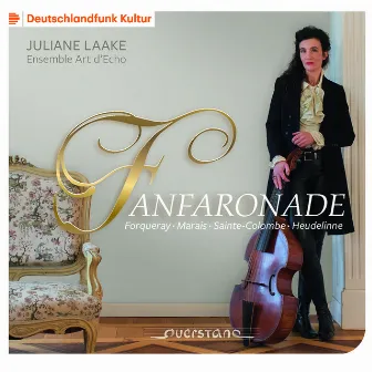 Fanfaronade (Meisterwerke der französischen Gambenmusik) by Ensemble Art d'Echo