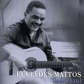 Tudo Azul - A Tribute To Bossa Nova by Euclydes Mattos