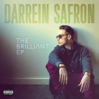 The Brilliant EP by Darrein Safron