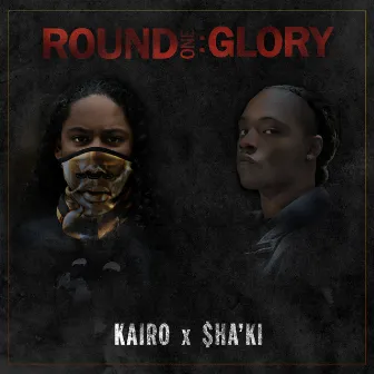 Round One: Glory by Kairo