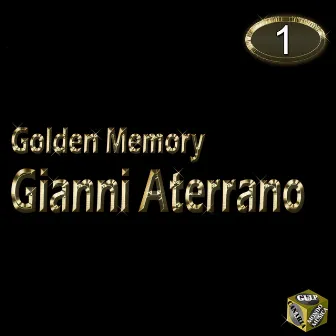 Golden Memory - Gianni Aterrano Vol. 1 by Gianni Aterrano