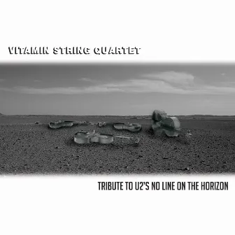 Vitamin String Quartet Tribute to U2's No Line on the Horizon by Adam Clayton