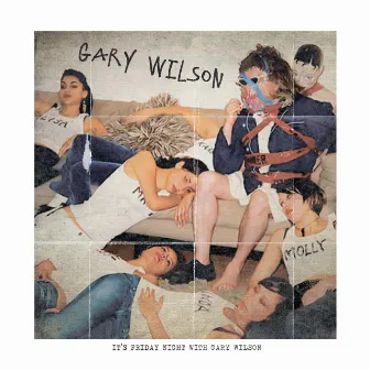 Friday Night with Gary Wilson by Gary Wilson