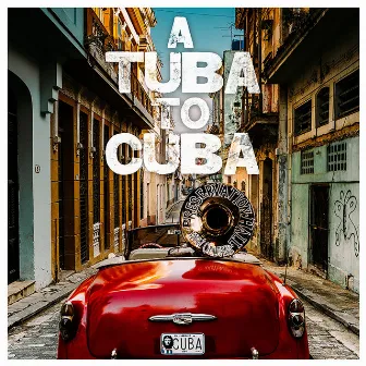 A Tuba to Cuba by Preservation Hall Jazz Band