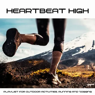 Heartbeat High: Playlist for Outdoor Activities, Running and Jogging by Unknown Artist